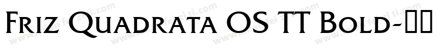 Friz Quadrata OS TT Bold字体转换